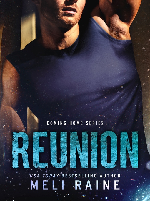 Title details for Reunion (Coming Home #3) by Meli Raine - Available